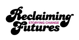 reclaiming futures – storying change